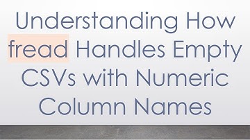 Understanding How fread Handles Empty CSVs with Numeric Column Names