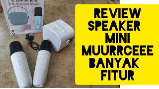 REVIEW MINI SPEAKER MURAH | KARAOKE DIRUMAH |SPEAKER MINI | SPEAKER BLUETHOOT | SPEAKER MURAH BAGUS