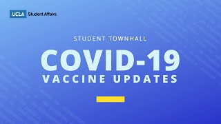 Student Town Hall- COVID Vaccine Updates