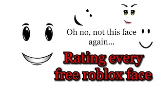 Roblox Ranking And Rating Every Free Roblox Face Winning Smile Chill Face Etc Youtube - roblox normal smile