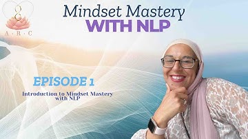 🌟 NEW SERIES 🌟 Episode 1: Introduction to Mindset Mastery with NLP