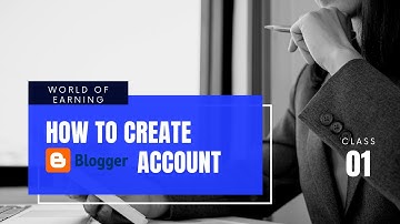 How to create blogger account / How to create blogger account in pakistan / By World Of Earning