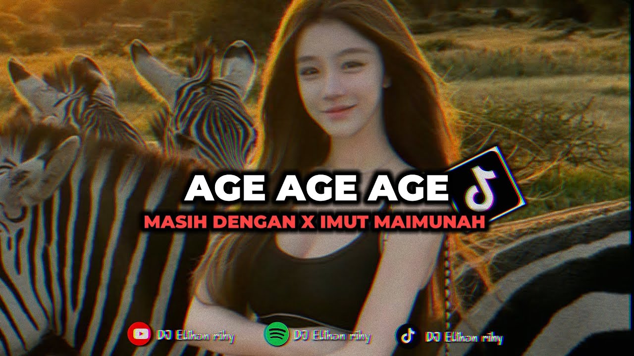 DJ AGE AGE AGE X MASIH DENGAN X IMUT MAIMUNAH🌿