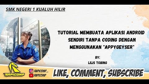 TUTORIAL LENGKAP CARA MEMBUAT APLIKASI ANDROID DARI APLIKASI APPGEYSER BY.LILIS KARLINA LUMBANTOBING