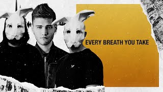 Martin Trevy & Kush Kush - Every Breath You Take (Official Lyric Video)