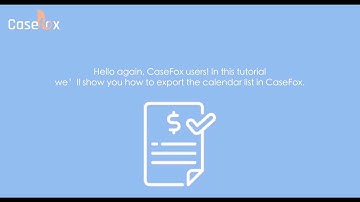 How to Export the Calendar List in CaseFox | Calendaring Software
