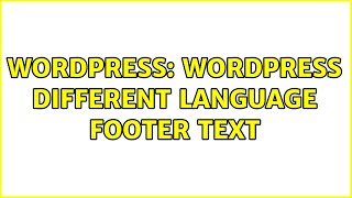 Wordpress: Wordpress different language footer text
