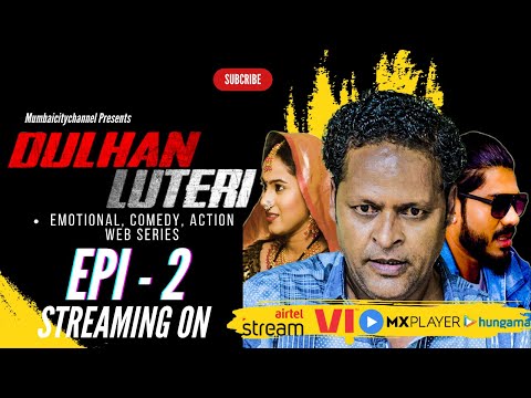 DULHAN LUTERI | EPISODE 2 | WEB SERIES | JAVED HYDER | KHUSHI KHAN | SAMIN NAQVI | SHABBIR MULLANI