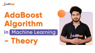 AdaBoost Algorithm In Machine Learning - Theory | AdaBoost Step-By-Step Explanation | Intellipaat