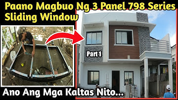 Step by Step | Paano Magbuo ng (3 Panel) Sliding Window 798 Series Aluminum