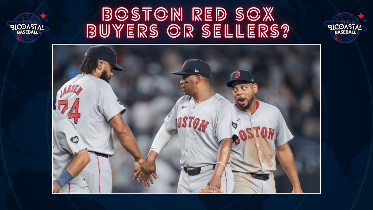 BUYERS OR SELLERS: What will the Red Sox do at the deadline??