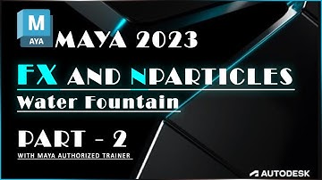 MAYA 2023 NPARTICLES || FX || WATER FOUNTAIN || FIELDS SOLVERS || PART - 2