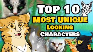 Dawnmist Talks: Top 10 Most Unique Looking Warriors Characters!