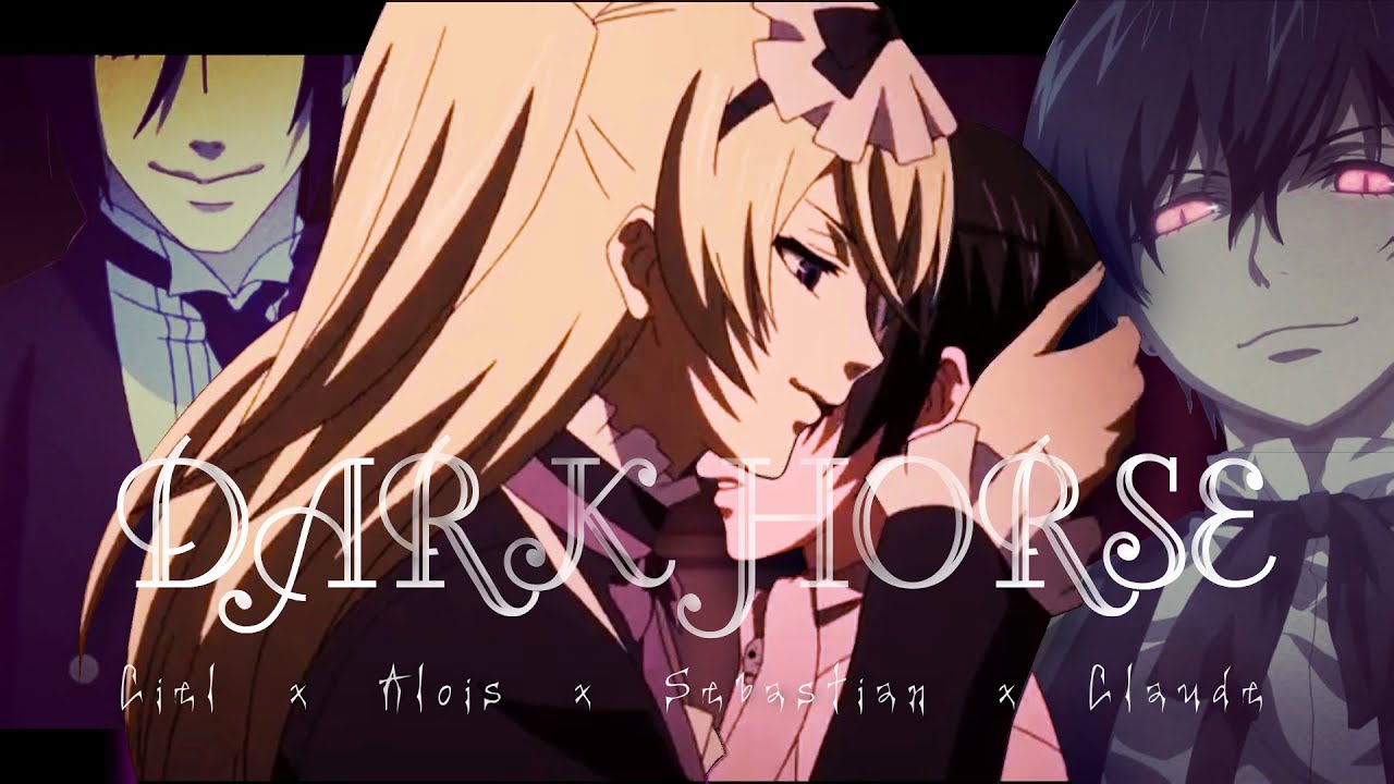 Dark Horse AMV - (Ciel x Alois x Sebastian x Claude) Kuroshitsuji II