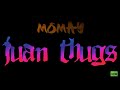 Momay by Juan Thugs