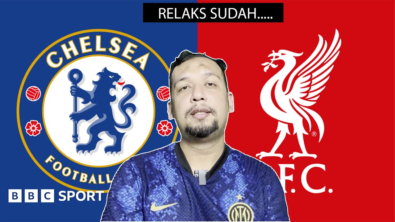 KALAH DENGAN CHELSEA | TAKPA SEASON MASIH AWAL
