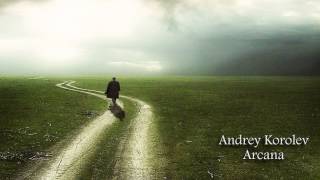 Andrey Korolev – Arcana (Original, demo 2015)