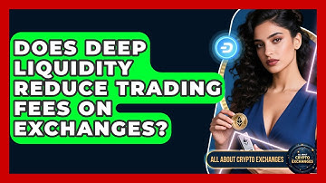 Does Deep Liquidity Reduce Trading Fees on Exchanges? | All About Crypto Exchanges News