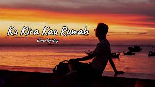 KU KIRA KAU RUMAH - AMIGDALA || LIRIK VIDEO ( Cover By Ray )