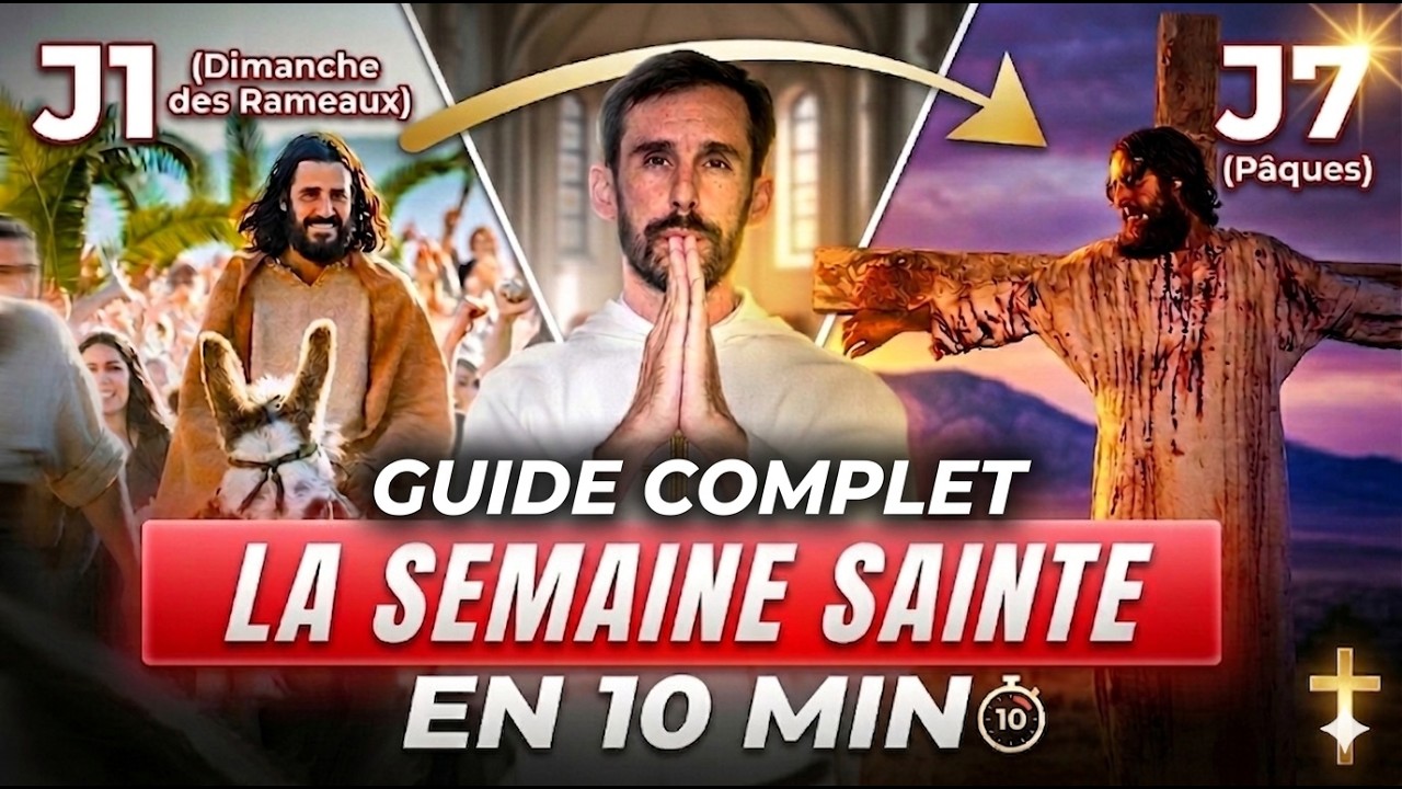 La Semaine Sainte en 10 minutes : de l’entrée à Jérusalem à la Résurrection