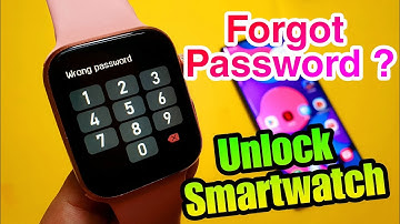 How To Unlock Smartwatch If You Forget Password | Smartwatch Password Unlock Code
