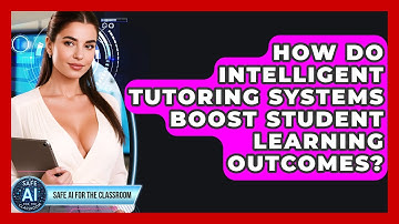 How Do Intelligent Tutoring Systems Boost Student Learning Outcomes? - Safe AI for The Classroom