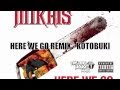 Kotobuki - Here We Go Remix