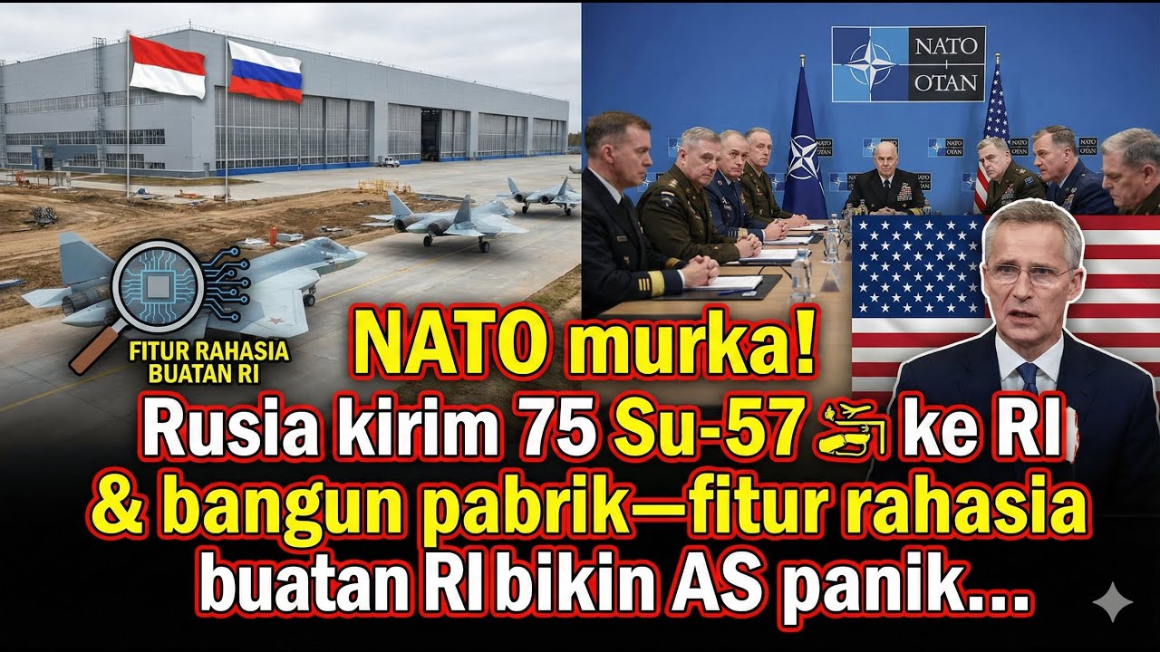 “NATO murka! Rusia kirim 75 Su-57 ke RI & bangun pabrik—fitur rahasia buatan RI bikin AS panik…”