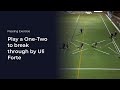 Play a onetwo to break through by uli forte  soccer coaching drills
