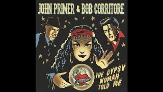 Video thumbnail of "John Primer & Bob Corritore - Ain't Gonna Be No Cuttin' Loose"