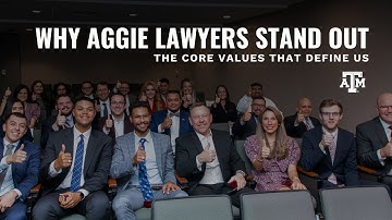 What Sets Aggie Lawyers Apart? The Core Values That Define Us