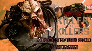 PREDATOR KILLER OF KILLERS Extended Cut Featuring Arnold Schwarzenegger