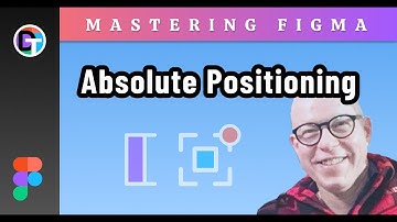 Master Absolute Positioning in Figma (Constraints)
