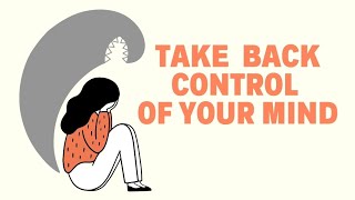 Stop Negative Thoughts in Just 3 Minutes | Take Back Control of Your Mind