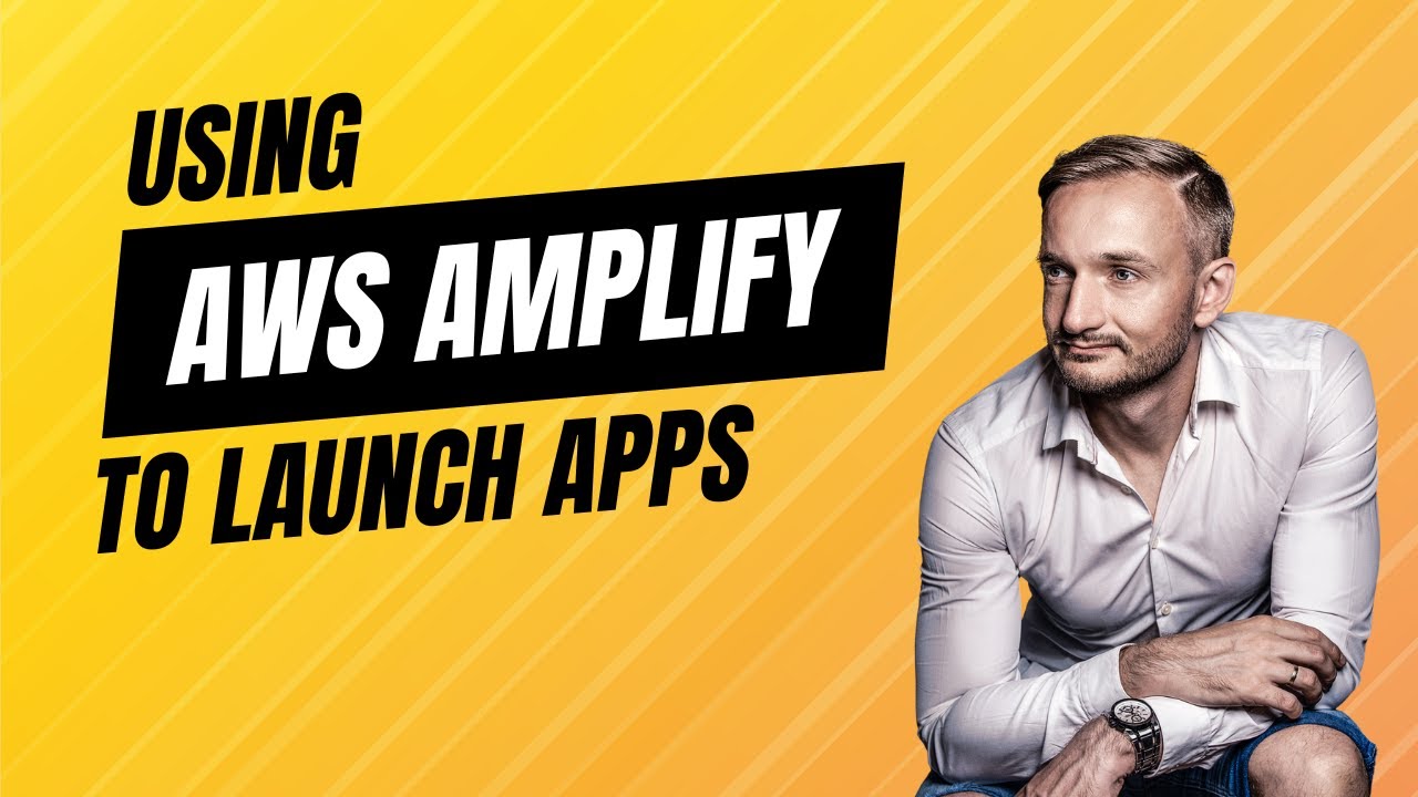 Launch Applications Using AWS Amplify