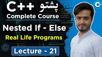 Nested If-Else in C++ Pashto | Real-Life Programs, Student Grade System & Calculator | Lecture 21