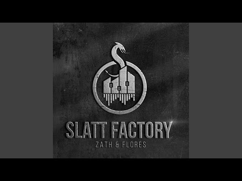 Slatt Factory (feat. Flores)