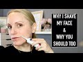 HOW TO SHAVE YOUR FACE (DERMAPLANING)....AND WHY YOU SHOULD