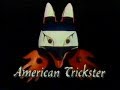American Trickster (1993)