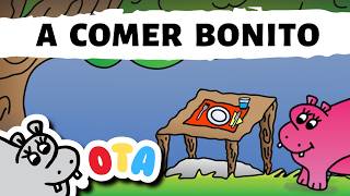 A Comer Bonito | Canción Infantil para Aprender a Comer en la Mesa | OTA El Hipopótamo