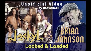 Jackyl & Brian Johnson - Locked & Loaded (Unofficial Video) (by Redy2Rock)