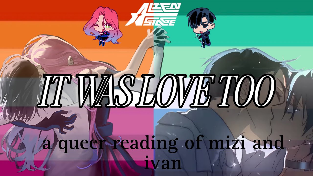 But It Was Love Too: A Queer Reading Of Alien Stage