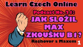 Jak složil Max zkoušku B1 pro české občanství? (Podcast 21)