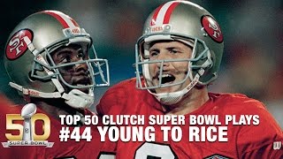 #44: Steve Young's 44-yard TD to Jerry Rice on opening drive | Top 50 Clutch Super Bowl Plays