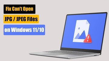 Fix Can’t Open JPG / JPEG Files on Windows 11/10