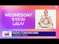 Lauv joins Dr. Chris Donaghue to answer your mental health questions - 05/13/20