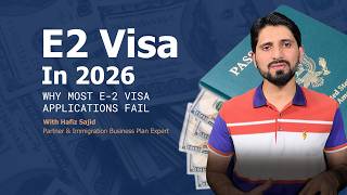 E2 Visa in 2026: Why Most E-2 Visa Applications Fail (And How to Fix It)