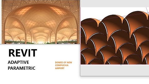 Revit Adaptive Parametric Modelling  (Roof with semi -domes -new Airport Combodia )