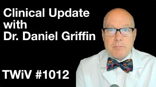 TWiV 1012: Clinical update with Dr. Daniel Griffin