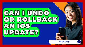 Can I Undo Or Rollback An IOS Update? - Be App Savvy